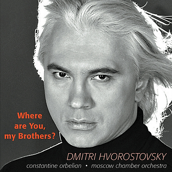 Where Are You,My Brothers?, Hvorostovsky, Orbelian
