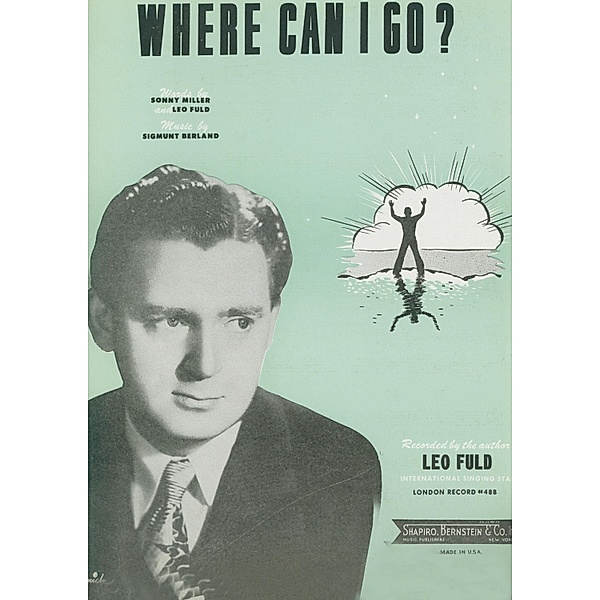 Where Can I Go?, Sigmunt Berland, Sonny Miller, Leo Fuld