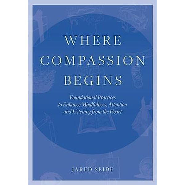 Where Compassion Begins, Jared Seide