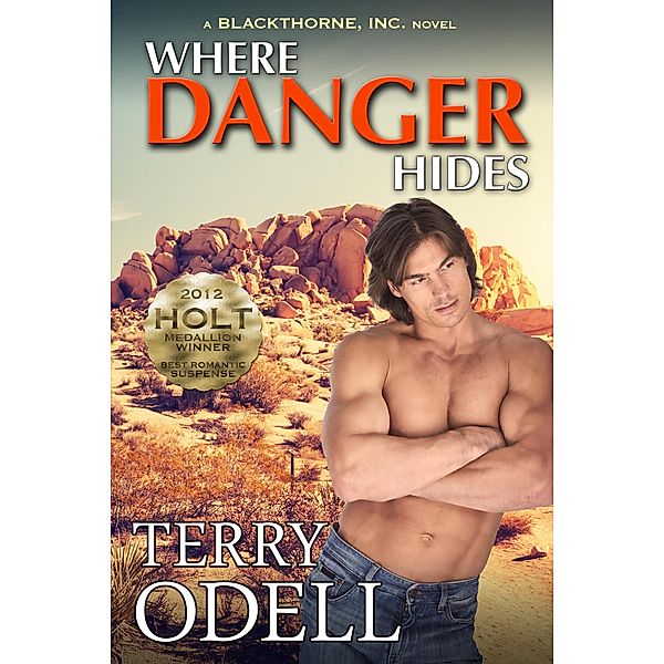 Where Danger Hides (Blackthorne, Inc., #2) / Blackthorne, Inc., Terry Odell