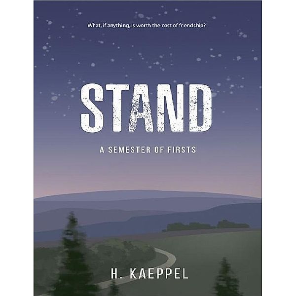 WHERE DAWSON LIVES Book 3:  Stand, H. Kaeppel