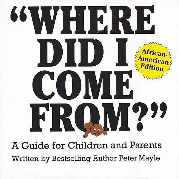 Where Did I Come From? - African-American Edition, Peter Mayle, Sanders, Marcella Sanders