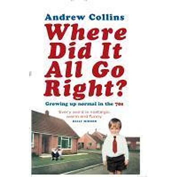 Where Did It All Go Right?, Andrew Collins