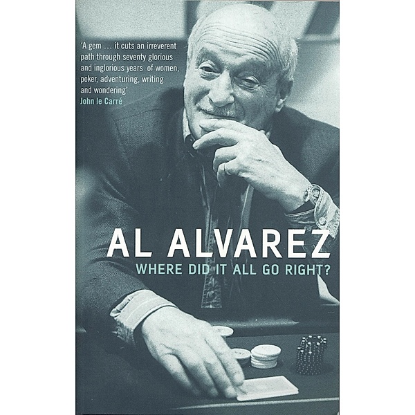 Where Did It All Go Right?, Al Alvarez