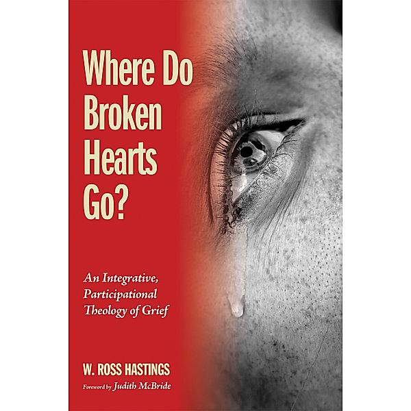 Where Do Broken Hearts Go?, W. Ross Hastings
