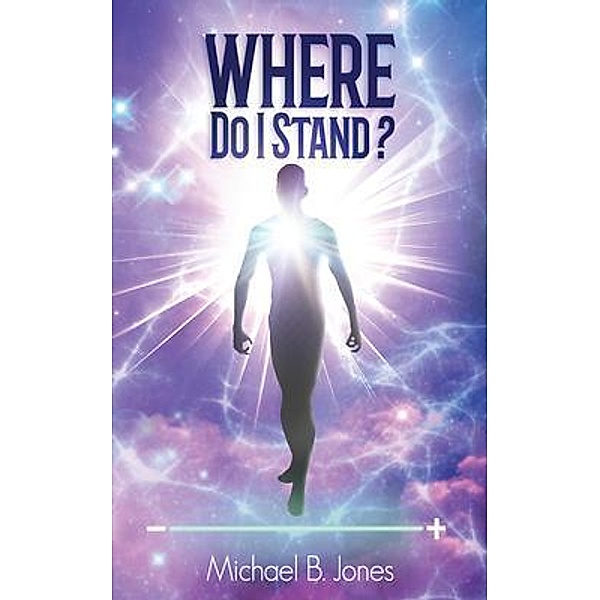 Where Do I Stand? / Game Changing Motivation, Michael B Jones