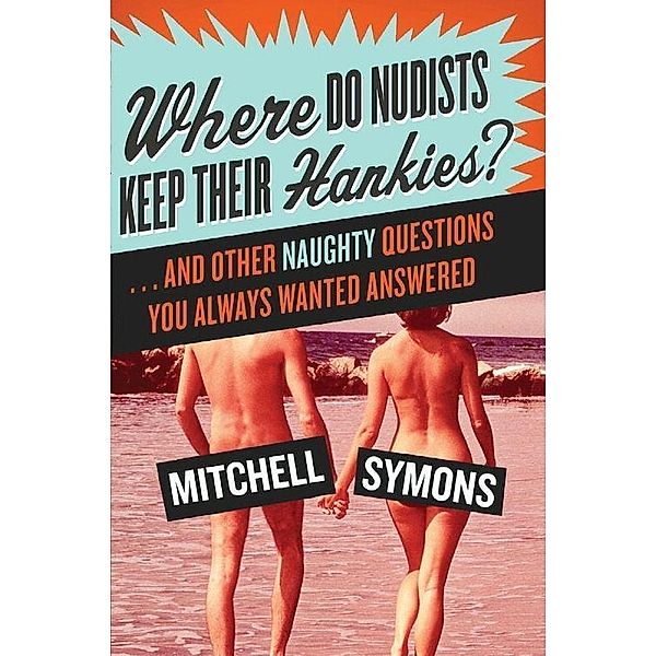 Where Do Nudists Keep Their Hankies?, Mitchell Symons