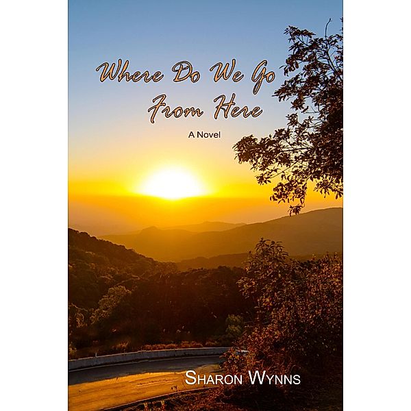 Where Do We Go From Here, Sharon Wynns