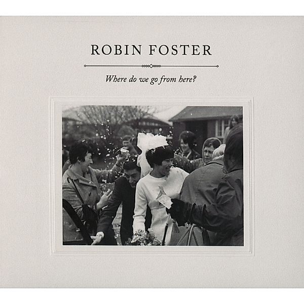 Where Do We Go From Here, Robin Foster