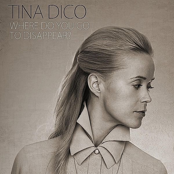 Where Do You Go To Disappear?, Tina Dico