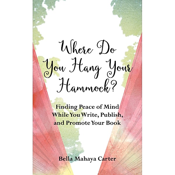 Where Do You Hang YourHammock?, Bella Mahaya Carter