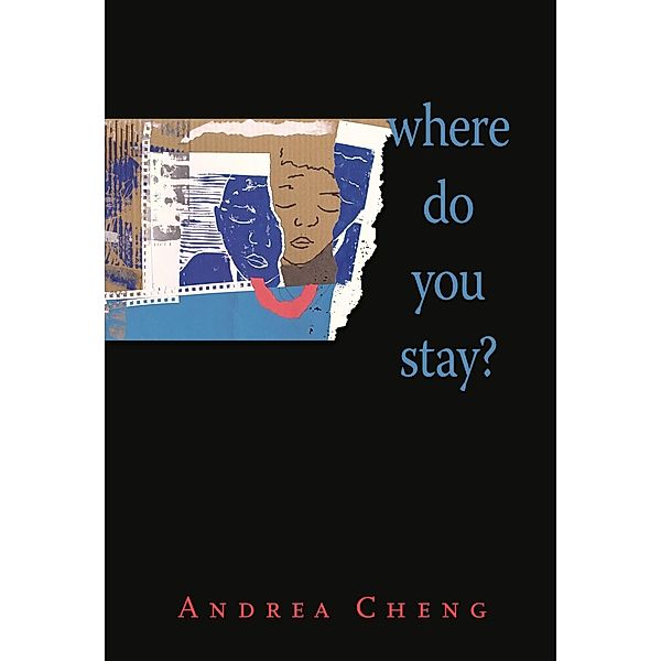 Where Do You Stay?, Andrea Cheng