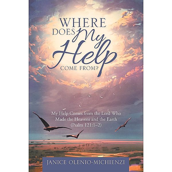 Where Does My Help Come From?, Janice Olenio-Michienzi