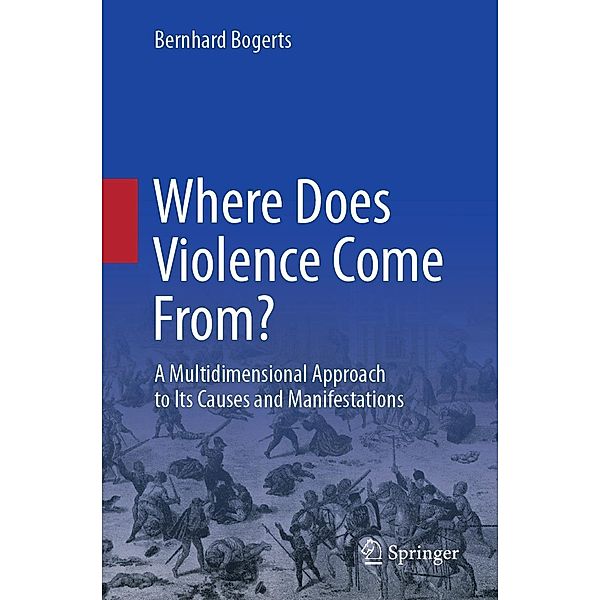 Where Does Violence Come From?, Bernhard Bogerts