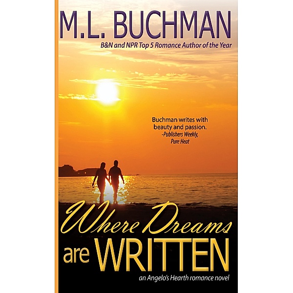 Where Dreams Are Written, M. L. Buchman