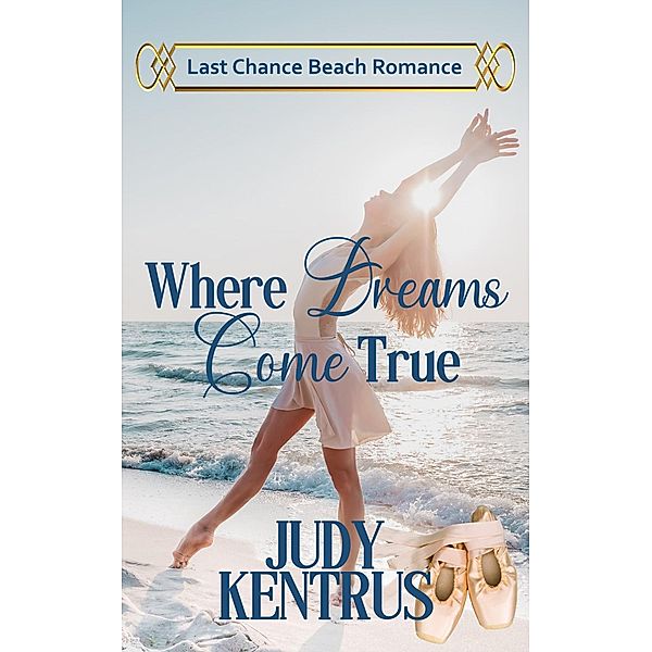 Where Dreams Come True (Last Chance Beach) / Last Chance Beach, Judy Kentrus