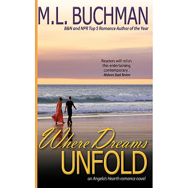 Where Dreams Unfold, M. L. Buchman