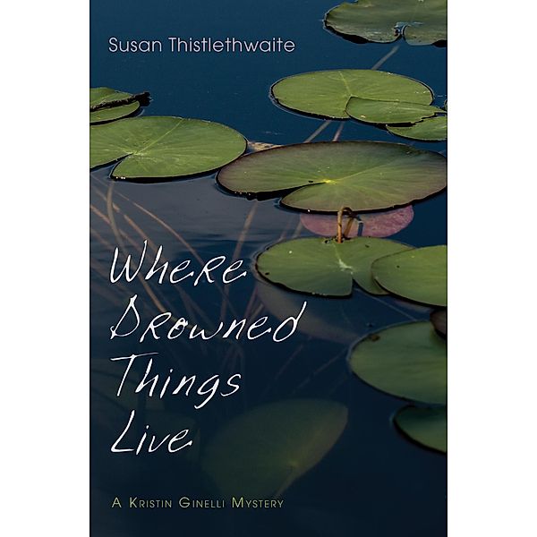 Where Drowned Things Live, Susan Thistlethwaite