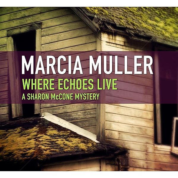 Where Echoes Live, Marcia Muller