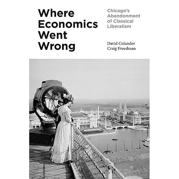 Where Economics Went Wrong, David Colander, Craig Freedman