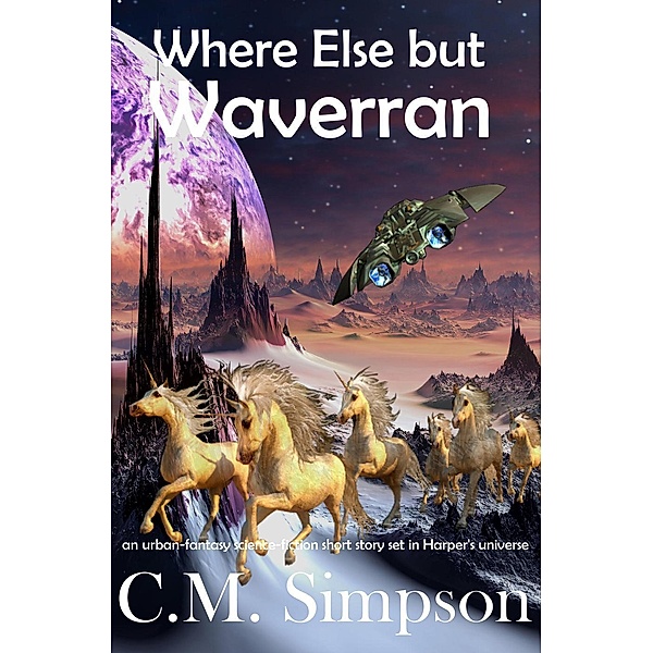 Where Else but Waverran, C. M. Simpson
