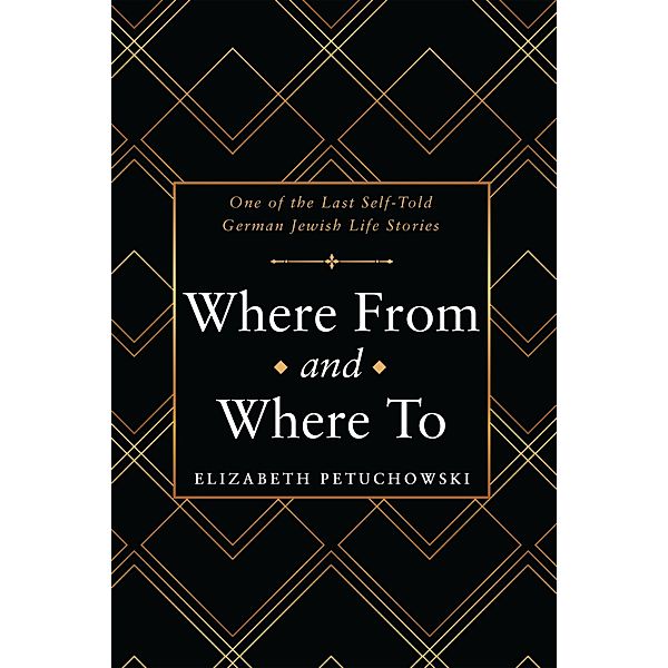 Where From and Where To, Elizabeth Petuchowski
