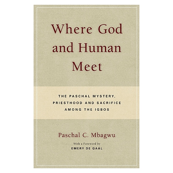 Where God and Human Meet, Paschal Mbagwu
