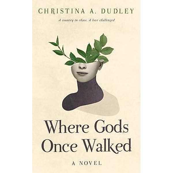 Where Gods Once Walked, Christina Dudley
