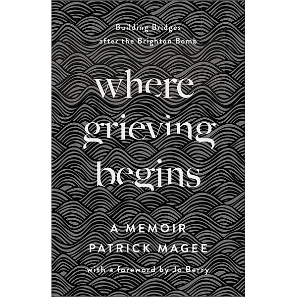 Where Grieving Begins, Patrick Magee