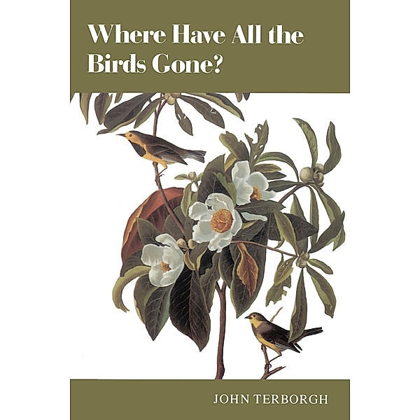 Where Have All the Birds Gone?, John Terborgh