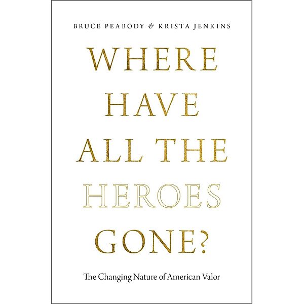 Where Have All the Heroes Gone?, Bruce Peabody, Krista Jenkins