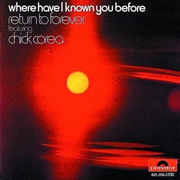 Where Have I Known You Before, Chick Corea