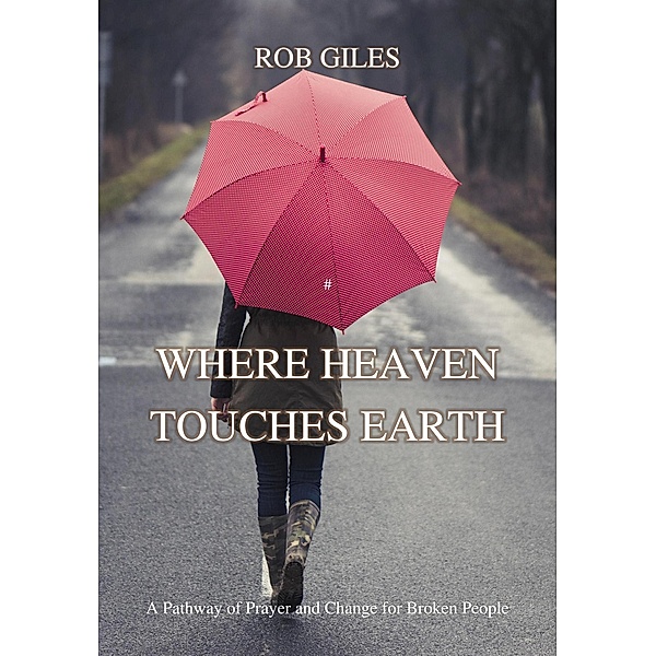 Where Heaven Touches Earth, Rob Giles