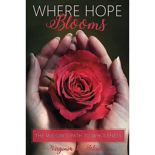 Where Hope Blooms, Virginia Jelinek