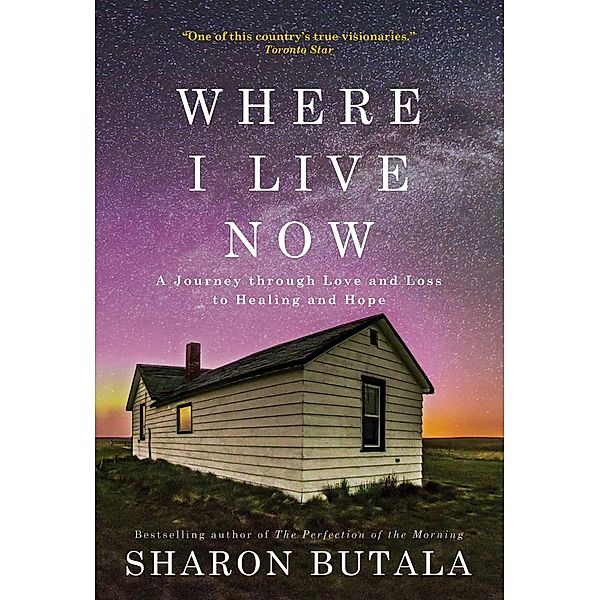 Where I Live Now, Sharon Butala