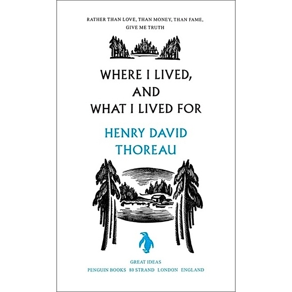 Where I Lived and What I Lived For, Henry David Thoreau
