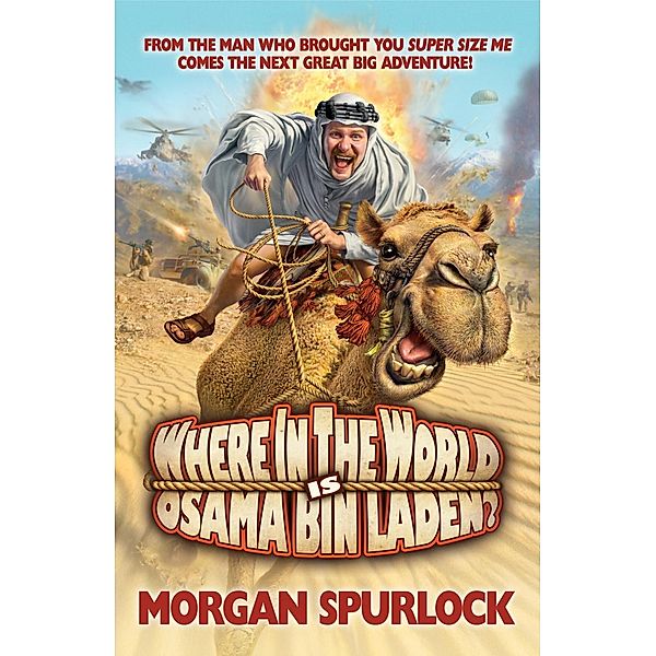 Where in the World is Osama bin Laden?, Morgan Spurlock