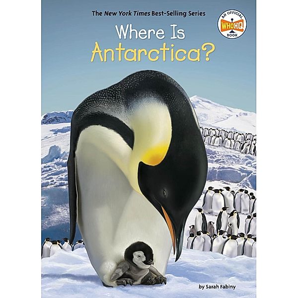 Where Is Antarctica? / Where Is?, Sarah Fabiny, Who HQ