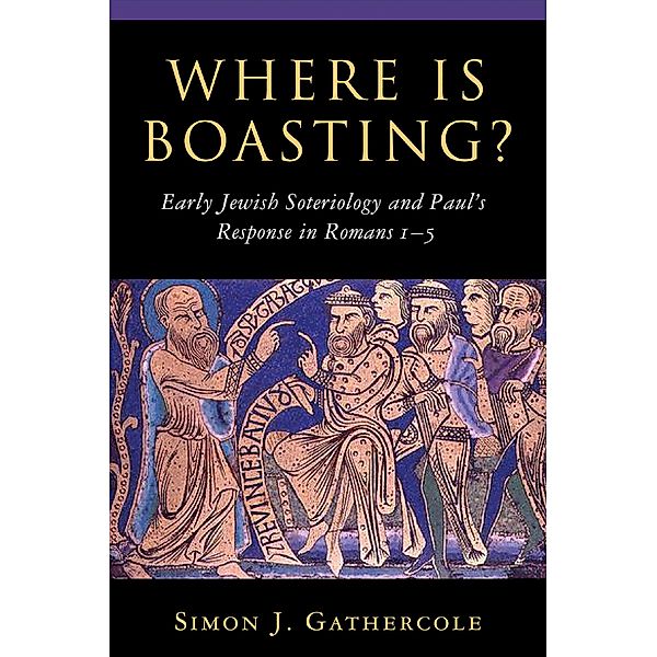 Where is Boasting?, Simon J. Gathercole