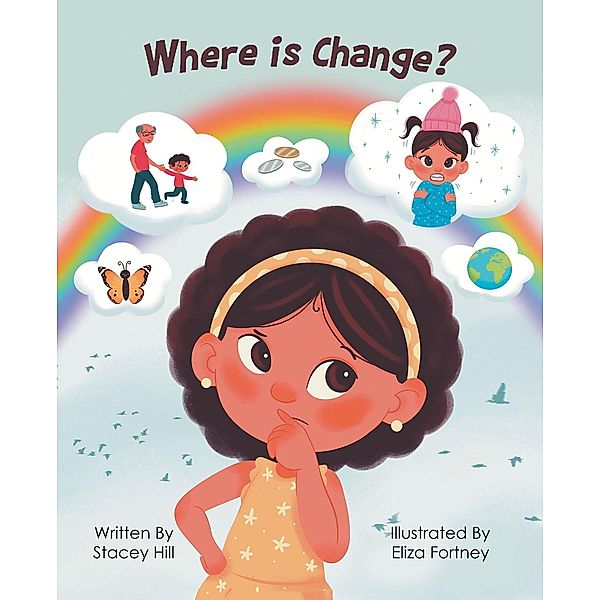 Where is Change?, Stacey Hill