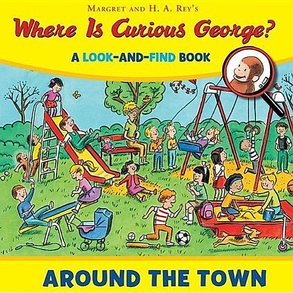 Where is Curious George? Around the Town, H. A. Rey, Margret Rey
