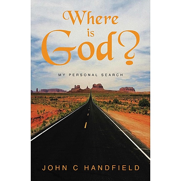 Where is God?, John C Handfield