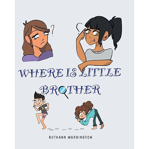 Where Is Little Brother?, Ruthann Warbington