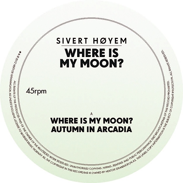 Where Is My Moon? (Vinyl), Sivert Höyem