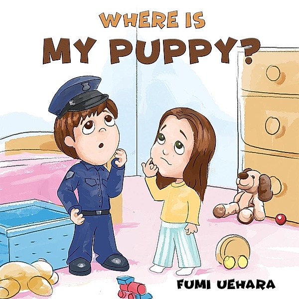 Where Is My Puppy? / Austin Macauley Publishers Ltd, Fumi Uehara