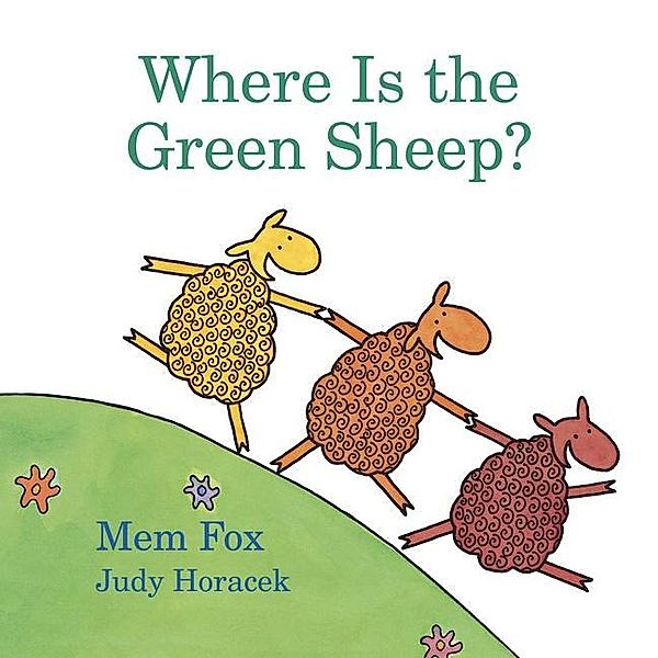 Where Is the Green Sheep?, Mem Fox, Judy Horacek