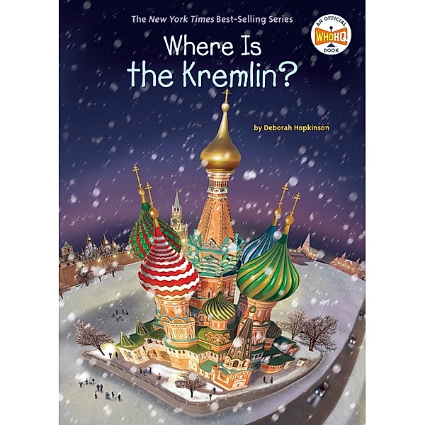 Where Is the Kremlin? / Where Is?, Deborah Hopkinson, Who HQ