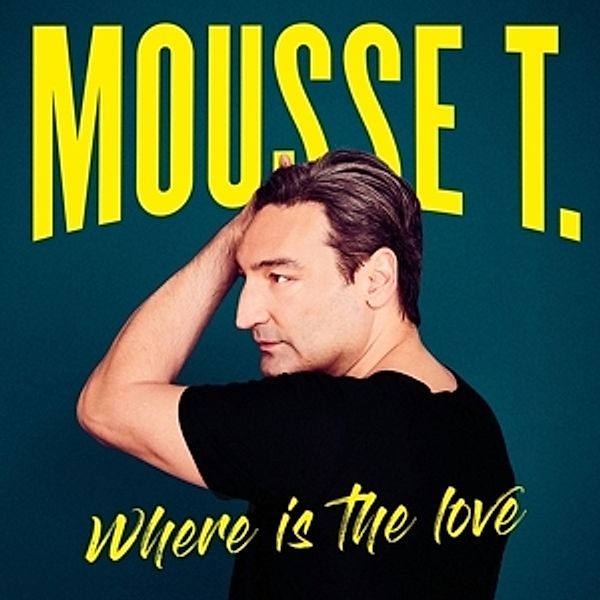 Where Is The Love (Das neue Album), Mousse T.