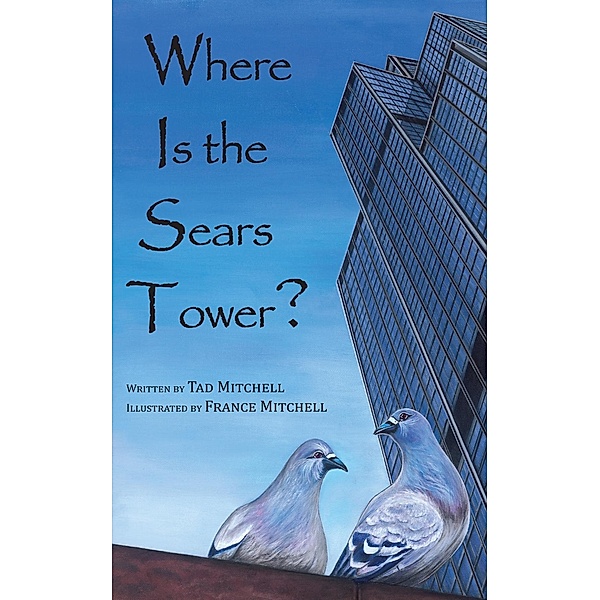 Where Is the Sears Tower?, Tad Mitchell