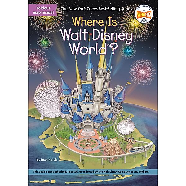 Where Is Walt Disney World? / Where Is?, Joan Holub, Who HQ